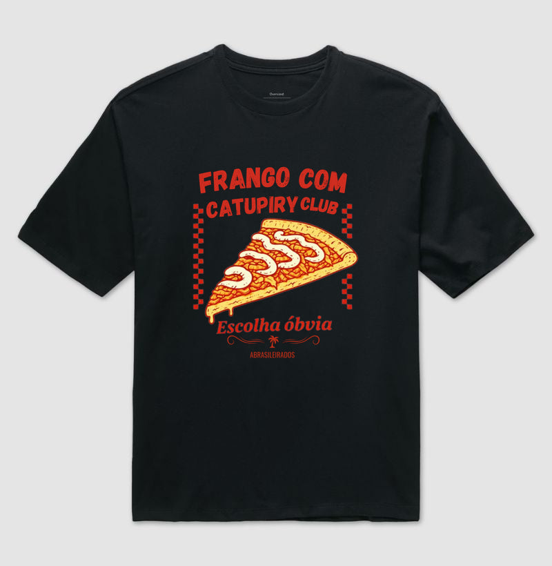 Frango/Catupiry Club - Camiseta Oversized